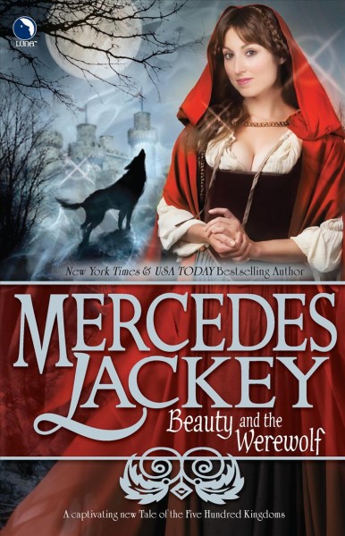 Beauty and the werewolf / Mercedes Lackey.