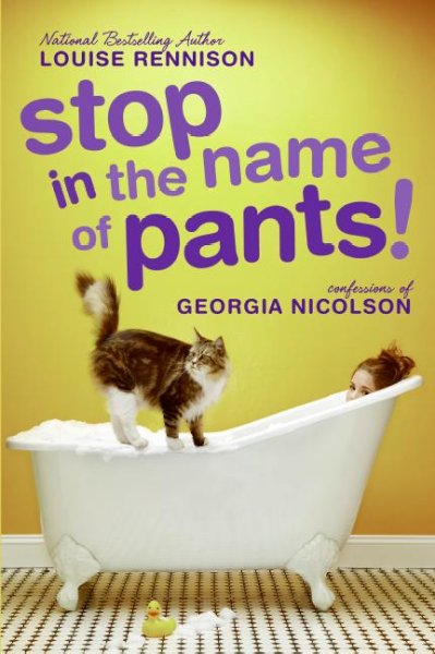 Stop in the name of pants! / Louise Rennison.