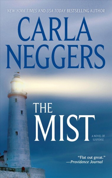 The mist : [a novel of suspense] / Carla Neggers.
