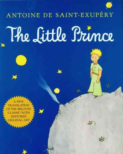The little prince / written and illustrated by Antoine de Saint-Exupery ; translated from the French by Richard Howard.