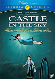 Castle in the sky [videorecording] / Disney presents a Studio Ghibli film ; Tokuma Shoten presents a Studio Ghibli production, a Hayao Miyazaki film ; produced by Isao Takahata ; original story & screenplay written by Hayao Miyazaki ; directed by Hayao Miyazaki.