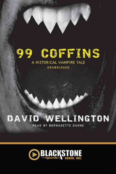 99 coffins [electronic resource] : a historical vampire tale / David Wellington.