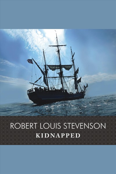 Kidnapped [electronic resource] / Robert Louis Stevenson.