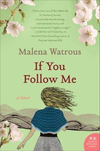 If you follow me [electronic resource] : a novel / Malena Watrous.