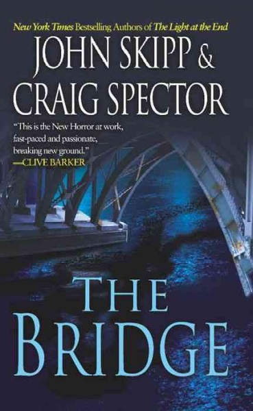 The bridge [electronic resource] / John Skipp and Craig Spector.