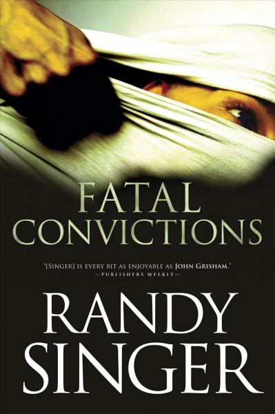Fatal convictions [electronic resource] / Randy Singer.