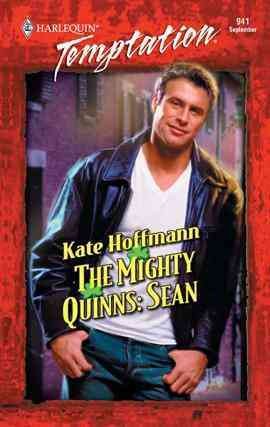The mighty Quinns [electronic resource] : Sean / Kate Hoffmann.