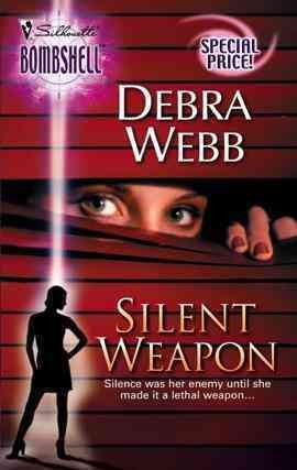 Silent weapon [electronic resource] / Debra Webb.