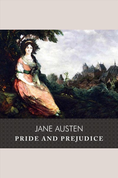 Pride and prejudice [electronic resource] / by Jane Austen.