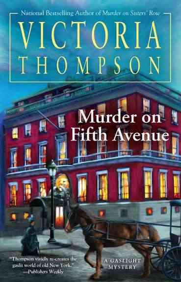 Murder on Fifth Avenue : a gaslight mystery / Victoria Thompson.