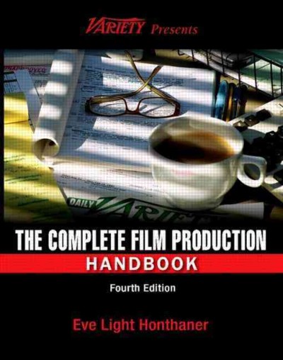 The complete film production handbook / Eve Light Honthaner.