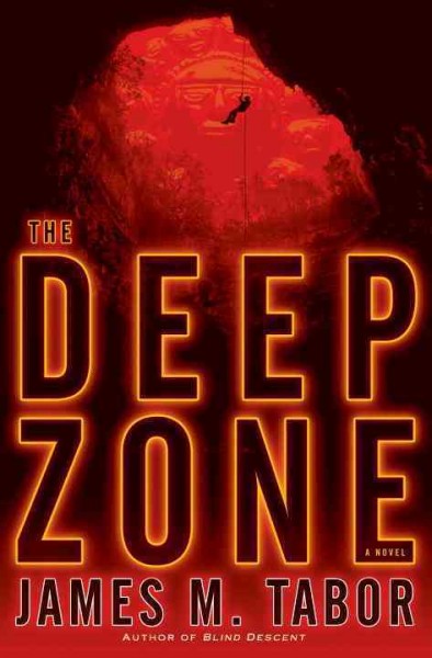The deep zone : a novel / James M. Tabor.