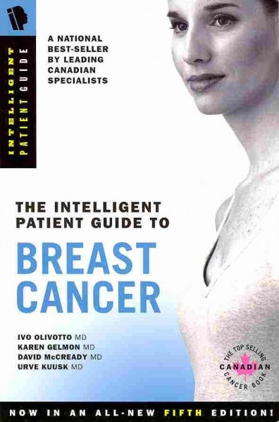 The intelligent patient guide to breast cancer / Ivo Olivotto ... [et al.].