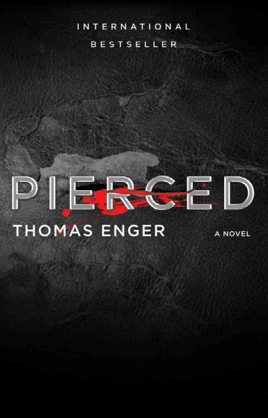 Pierced : a novel / by Thomas Enger.