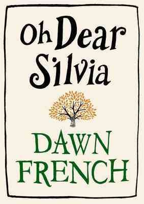 Oh dear Silvia / Dawn French..