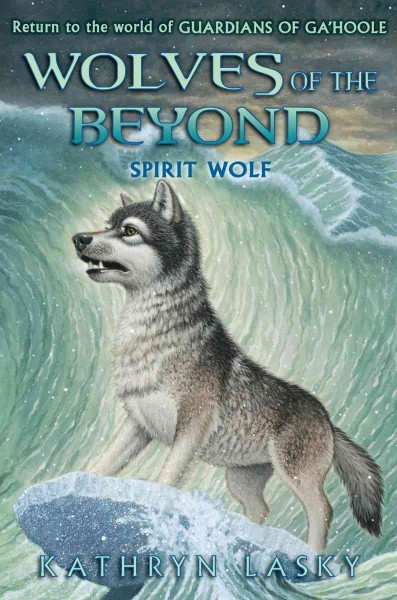 Spirit wolf / Kathryn Lasky.