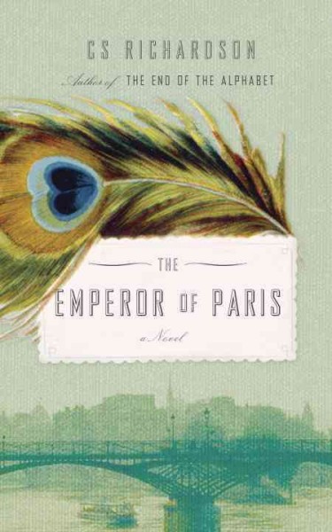 The emperor of Paris / CS Richardson.