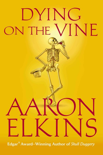 Dying on the vine / Aaron Elkins.