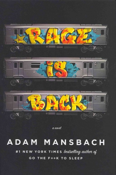 Rage is back / Adam Mansbach.