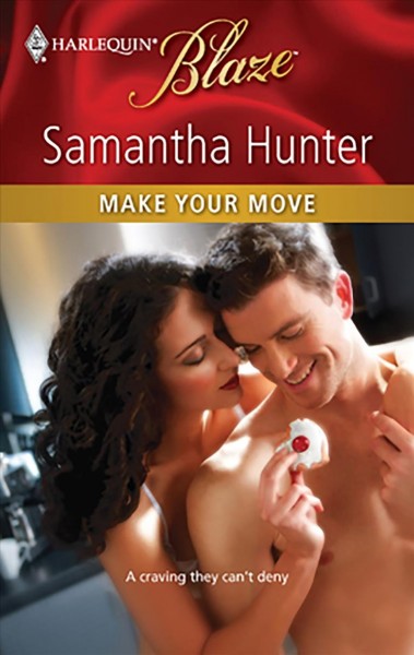 Make your move [electronic resource] / Samantha Hunter.