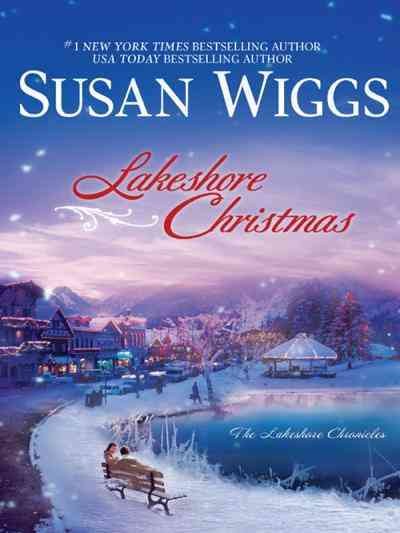 Lakeshore Christmas [electronic resource] / Susan Wiggs.