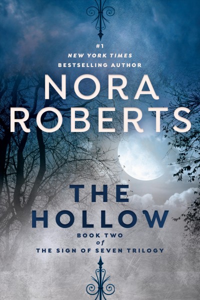 The hollow [electronic resource] : Sign of seven trilogy series, book 2. Nora Roberts.