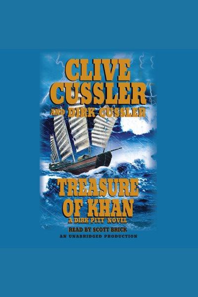 Treasure of Khan [electronic resource] / Clive Cussler and Dirk Cussler.