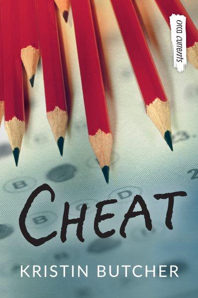 Cheat [electronic resource] / written by Kristin Butcher.
