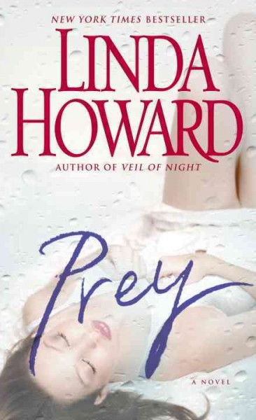 Prey [electronic resource] : a novel / Linda Howard.