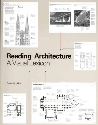 Reading architecture : a visual lexicon  Owen Hopkins.