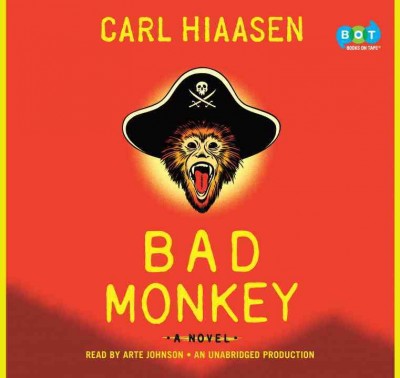 Bad monkey  [sound recording] / Carl Hiaasen.