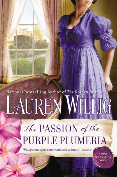 The passion of the purple plumeria : a Pink Carnation novel / Lauren Willig.