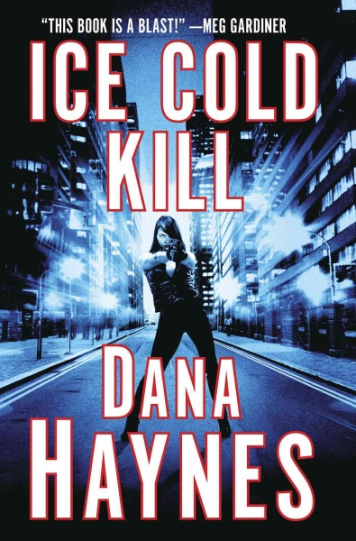 Ice cold kill / Dana Haynes.