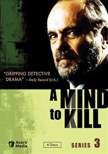 A mind to kill. Series 3 [videorecording] / written by David Joss Buckley, Jeff Dodds, and DT Caballo ; directed by Endaf Emlyn ... [et al.] ; produced by Clive Waldron ... [et al.].