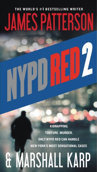 NYPD red 2 / James Patterson and Marshall Karp.
