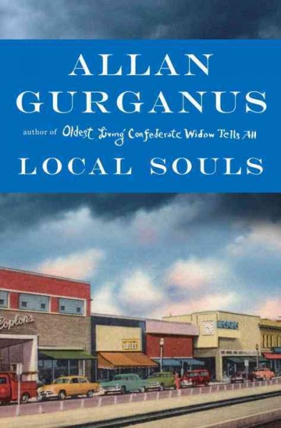 Local souls : novellas / Allan Gurganus.