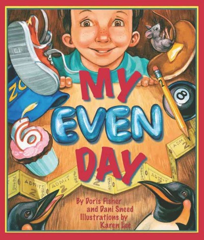 My even day [electronic resource] / by Doris Fisher and Dani Sneed ; illustrations by Karen Lee.