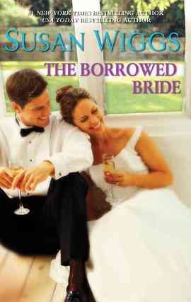 The borrowed bride [electronic resource] / Susan Wiggs.