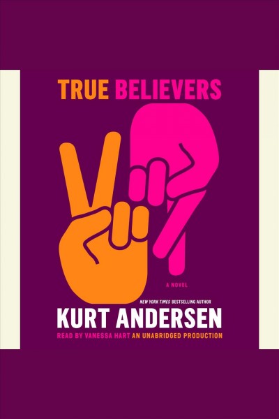True believers [electronic resource] / by Kurt Anderson.