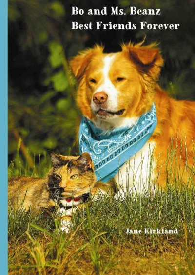 Bo and Ms. Beanz [electronic resource] : best friends forever / Jane Kirkland.