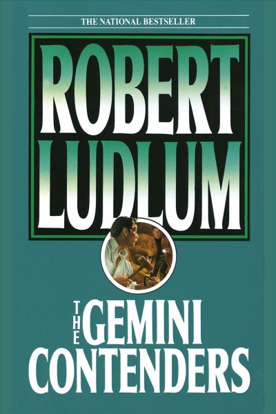 The Gemini contenders [electronic resource] / Robert Ludlum.
