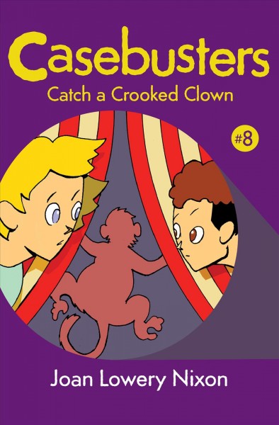 Catch a crooked clown [electronic resource] / Joan Lowery Nixon.