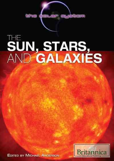 The sun, stars, and galaxies [electronic resource] / edited by Michael Anderson.