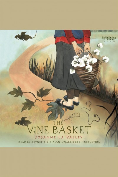 The vine basket [electronic resource] / Josanne La Valley.
