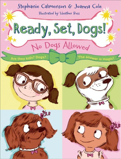 No dogs allowed / Stephanie Calmenson and Joanna Cole ; illustrations by Heather Ross.