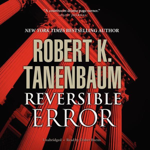 Reversible error [electronic resource] / Robert K. Tanenbaum.