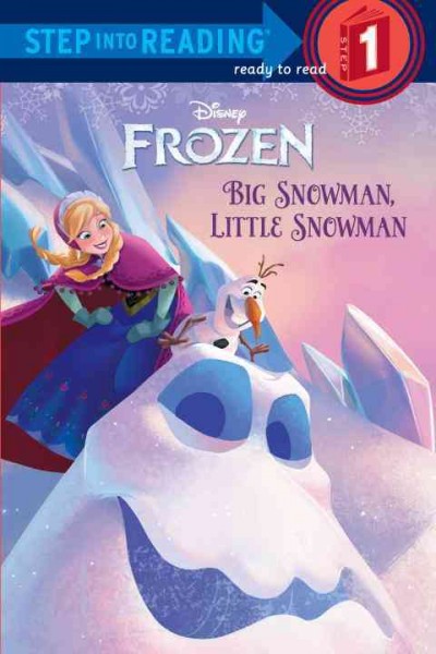 Big snowman, little snowman /  by Tish Rabe ; illustrated by the Disney Storybook Artists.