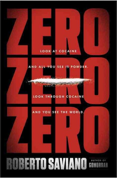 Zero zero zero / Roberto Saviano ; translated from the Italian by Virginia Jewiss.