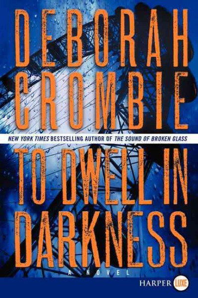 To dwell in darkness / Deborah Crombie.