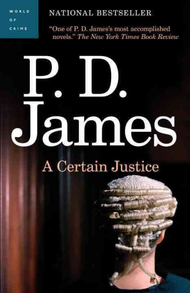 A certain justice [electronic resource] / P.D. James.